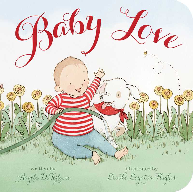 Baby Love by Angela DiTerlizzi: Board Books; 36 pages / English