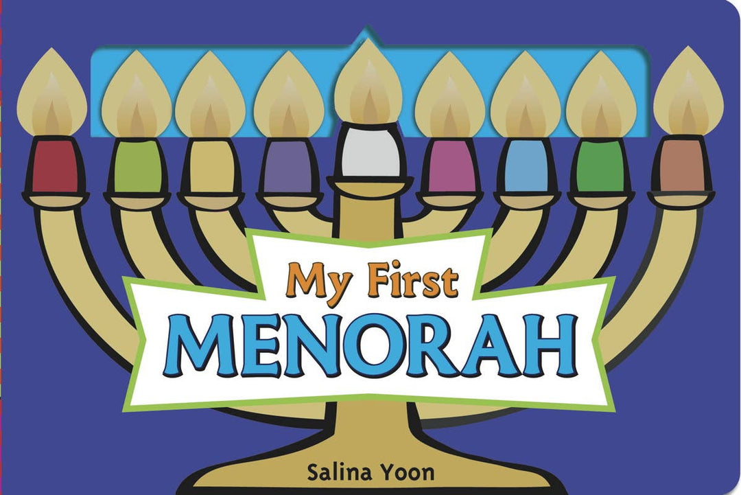 My First Menorah by Salina Yoon: Board Books; 20 pages / English