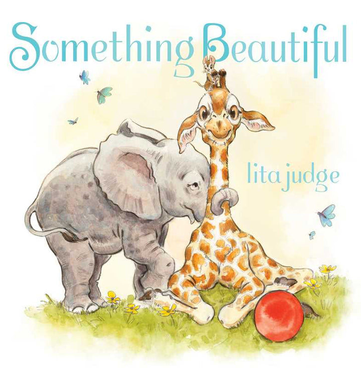 Something Beautiful by Lita Judge: Hardcover; 40 pages / English