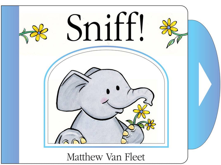 Sniff! by Matthew Van Fleet: Novelty; 14 pages / English