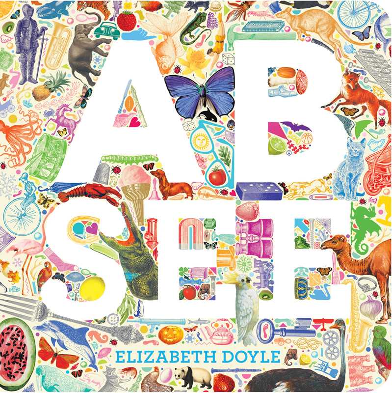 A B See by Elizabeth Doyle: Board Books; 32 pages / English