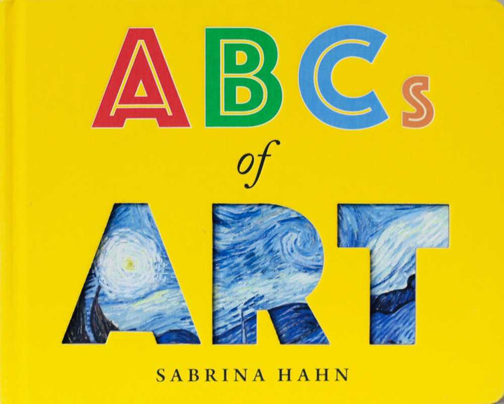 ABCs of Art by Sabrina Hahn: Board Books; 64 pages / English