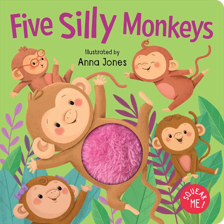 Squeak Me!: Five Silly Monkeys by: Board Books; 8 pages / English