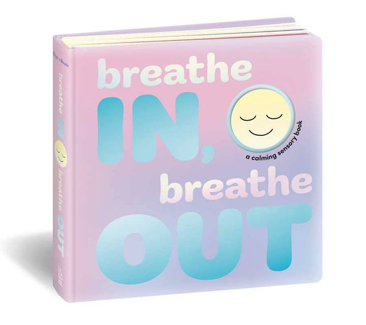 Breathe In, Breathe Out by Dori Elys: Board Books; 12 pages / English
