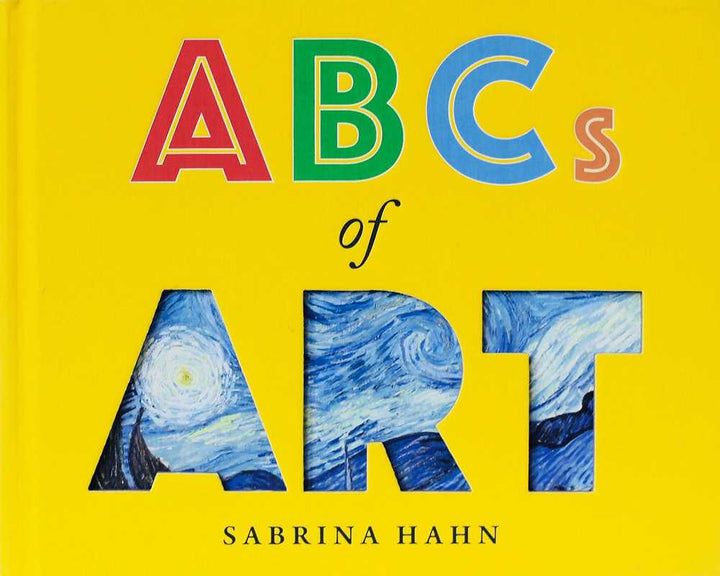 ABCs of Art by Sabrina Hahn: Board Books; 64 pages / English