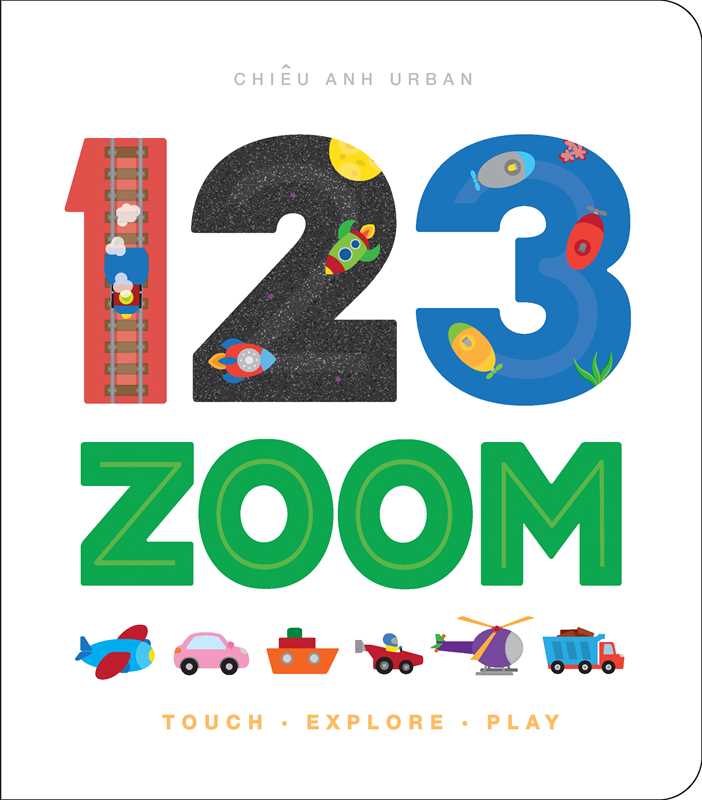 123 ZOOM by Chieu Anh Urban: Board Books; 30 pages / English