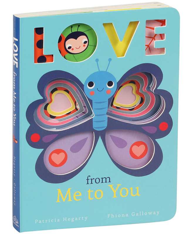 Love from Me to You by Patricia Hegarty: Board Books; 20 pages / English