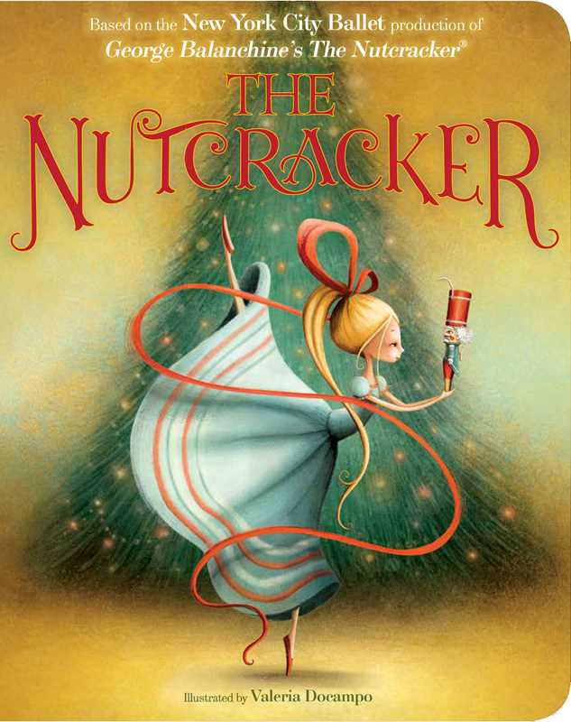 Nutcracker by New York City Ballet: Board Books; 38 pages / English